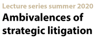 Lecture Series: Ambivalences of Strategic Litigation