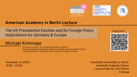 13. Nov. 2024: American Academy Lecture: "The US Presidential Election and Its Foreign Policy Implications for Germany & Europe"